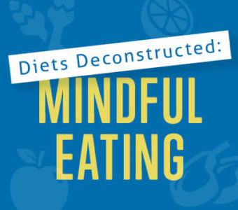 Infographic that says Diet's Deconstructed: Mindful Eating